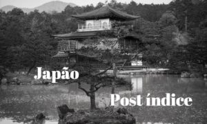 Guia de Viagem Japão. Tudo para viajar ! [post índice]