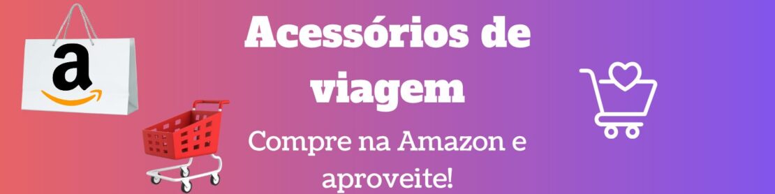acessorio viagem amazon tudo para sua viagem